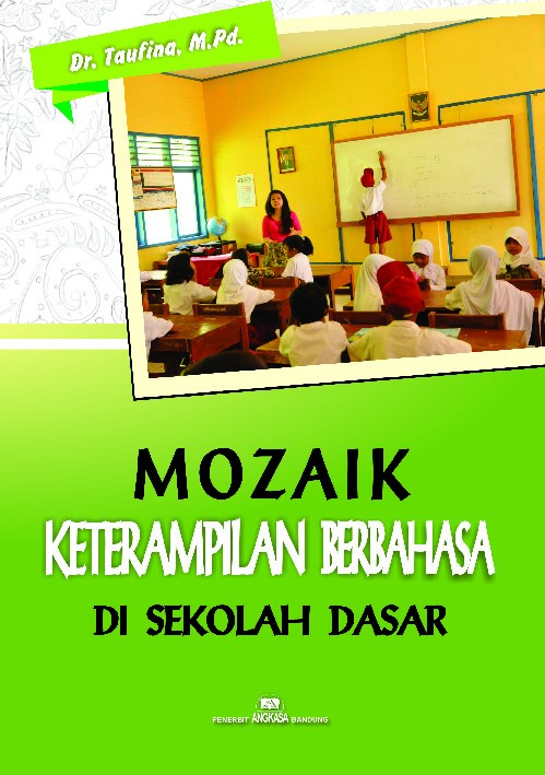 Mozaik Keterampilan Berbahasa di Sekolah Dasar